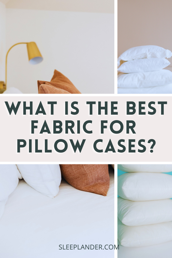 What is the best fabric for pillow cases